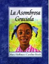 La Asombrosa Graciela - Mary Hoffman