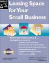 Leasing Space for Your Small Business (Negotiate the Best Lease for Your Business) - Janet Portman, Fred S. Steingold