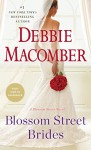 Blossom Street Brides: A Blossom Street Novel - Debbie Macomber