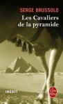 Les cavaliers de la pyramide (Junia et Shagan, #1) - Serge Brussolo