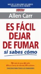 Es fácil dejar de fumar si sabes cómo - Allen Carr