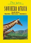 This Way Southern Africa: South Africa, Namibia, Botswana, Zimbabwe (Richtung) - Martin Gostelow, Bernard Joliat