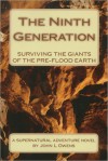 THE NINTH GENERATION: Surviving the Giants of the pre-flood Earth - John Owens