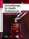 Aromatherapy for Health Professionals (Price, Aromatherapy for Health Professionals) - Len Price, Shirley Price