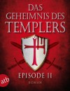 Das Geheimnis des Templers (#2): Im Namen Gottes - Martina André