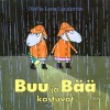 Buu ja Bää kastuvat - Olof Landström, Lena Landström, Pirkko Biström