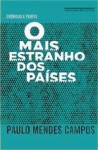 O Mais Estranho dos Países - Paulo Mendes Campos