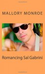 Romancing Sal Gabrini - Mallory Monroe