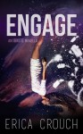 Engage: An Ignite Novella - Erica Crouch