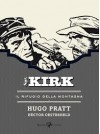 Sgt. Kirk: Il rifugio della montagna - Hugo Pratt, Héctor Germán Oesterheld