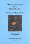 Winter auf weißem Blatt / Winter on White Paper (Poetry Europe Series, #12) - Elisabeth Borchers