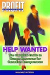 Help Wanted: The Complete Guide to Human Resources for Canadian Entrepreneurs - Margaret Butteriss