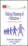 Making Meaning of Narratives - Ruthellen Josselson