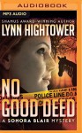 No Good Deed (The Sonora Blair Mysteries) - Lynn Hightower, Coleen Marlo