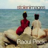 Stolen Images: Screenplays and Writings - Raoul Peck, Catherine Temerson