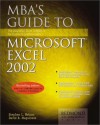 MBA Guide to Microsoft Excel 2002: The Essential Excel Reference for Business Professionals [With] - Stephen L. Nelson