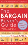 The Bargain Buyer's Guide: The Consumer's Bible to Big Savings Online & by Mail - Elizabeth Cline