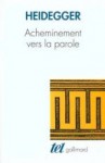 Acheminement vers la parole - Martin Heidegger, Jean Beaufret