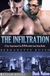 The Infiltration - A Sexy Supernatural Gay M/M Novelette from Steam Books (Dusk Nation) - Bernadette Russo, Steam Books