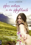 Herz verloren in den Highlands - Julia London, Anja Mehrmann