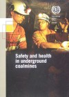 Safety and Health in Underground Coalmines - International Labor Organization