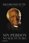 No hay futuro sin perdón - Desmond Tutu