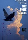 Nie moje życie - Emmanuel Carrere