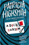 A Dog's Ransom - Patricia Highsmith