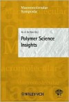 Polymer Science Insights - Marco-Aurelio De Paoli, I. Meisel, K. Grieve, C. S. Kniep, S. Spiegel