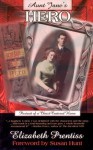 Aunt Jane's Hero: Portrait of a Christ Centered Home - Elizabeth Payson Prentiss