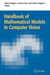 Handbook of Mathematical Models in Computer Vision - Nikos Paragios, Yunmei Chen, Olivier D. Faugeras