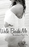 Walk Beside Me - H.J. Bellus