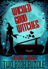 Wicked Good Witches Two Book Bundle - Starla Silver