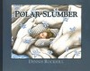 Polar Slumber - Dennis Rockhill