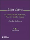 Le carnaval des animaux, No. 12 - Camille Saint-Saëns