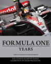 Formula One Years: The Ultimate Season-by-Season Celebration of Grand Prix Racing - Timothy Collings, Sarah Edworthy