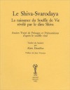 Le Shiva Svarodaya:La naissance du Souffle de Vie révélé par le dieu Shiva: Ancien traité de présages et prémonitions d'après le souffle vital - Anonymous Anonymous, Jean Varenne, Alain Daniélou