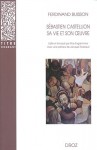 Sebastien Castellion, Sa Vie Et Son Oeuvre (1515-1563): Etude Sur Les Origines Du Protestantisme Liberal Francais - Ferdinand Buisson, Jacques Roubaud, Max Engammare