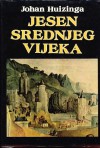 Jesen srednjeg vijeka - Johan Huizinga, Drago Perković