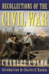 Recollections of the Civil War - Charles A. Dana, Charles E. Rankin