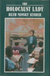 The Holocaust Lady - Ruth Minsky Sender