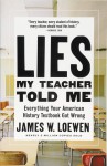 Lies My Teacher Told Me - James W. Loewen