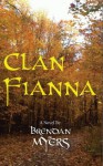 Clan Fianna (The Fellwater Tales) - Brendan Myers