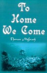 To Home We Come - Thomas McGrath