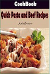 Quick Pasta and Beef Recipes: Delicious and Healthy Recipes You Can Quickly & Easily Cook - Heviz's