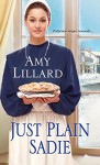 Just Plain Sadie (A Wells Landing Romance) - Amy Lillard