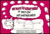 101 Ways To Count Sheep: Or Holy Cow Not Another Sheep! - Stuart R. Kaplan