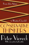 Conservative Thinkers: From John Adams to Winston Churchill - Peter Viereck