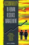 Accountability in Human Resource Management (Improving Human Performance) - Jack J. Phillips