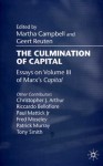 The Culmination of Capital: Essays on Volume III of Marx's 'Capital' - Martha Campbell, Martha Campbell